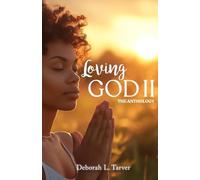 Loving God II the Anthology