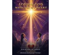Loving God With All My Heart: Devotional Poems of Praise, Adoration, and Surrender (Loving God - Spiritual Series)