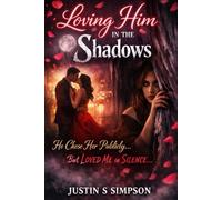 Loving Him in the Shadows: He Chose Her Publicly… But Loved Me in Silence.