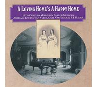 Loving Home's a Happy Home: 19th Century Moravian
