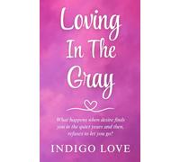 Loving in the Gray: 1 (Confessions After Sixty: The Collection)