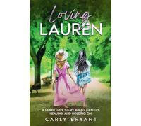 Loving Lauren: A Queer Love Story about Identity, Healing, and Holding On: 1 (The Chaos Coven)
