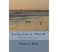 Loving Life In Plan B: A Workbook To Help Military Wives Bounce Back Quicker After Hardships and Stay Resilient Over The Long Haul