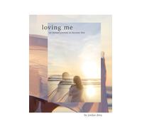 loving me: an inward journey to become free