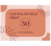 Loving Myself First: 50 vouchers