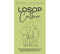 Loving our Students on Purpose (LoSoP) Culture Family Room Edition: Nurturing a Family Culture of Joy, Responsibility & Connection: 2 (The Culture Momentum Pocketbook)