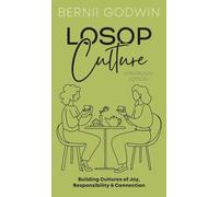 Loving our Students on Purpose (LoSoP) Culture Staffroom Edition: Building Cultures of Joy, Responsibility & Connection: 2 (The Culture Momentum Pocketbook)