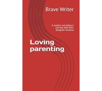 Loving parenting: A mother and father's journey with their daughter Ameena