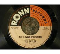 Loving Physician - Ted Taylor 7" 45