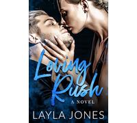 Loving Rush: A New Adult Romance with a Secret Illness and the Courage to Love Anyway