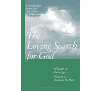 Loving Search for God: Contemplative Prayer and The Cloud of Unknowing