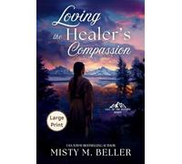Loving the Healer's Compassion: 2 (Call of the Rockies)