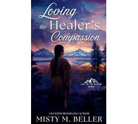 Loving the Healer's Compassion: 2 (Call of the Rockies)
