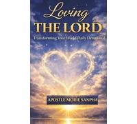 Loving the Lord: Transforming Your World Daily Devotional