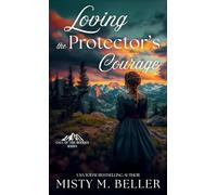 Loving the Protector's Courage: 5 (Call of the Rockies)