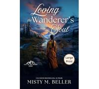 Loving the Wanderer's Soul: 3 (Call of the Rockies)