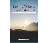 Loving Words from the Man God: Deepening your Connection with God