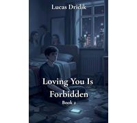 Loving You Is Forbidden: Book 2