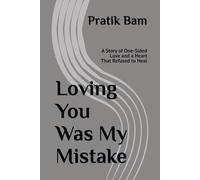 Loving You Was My Mistake: A Story of One-Sided Love and a Heart That Refused to Heal: 3 (The Quiet Love Collection)