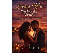 Loving You Was Not the Mistake (The Quiet Lessons Series)