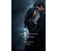 Loving you was the ruin: A Dark Romance of Betrayal and Obsession