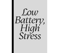 Low Battery, High Stress: Work Notebook, Funny Office Gift for Women, Coworker, Boss, Secret Santa Gag Gift (Blank Lined Journal)