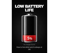 Low Battery Life: How to live when you’re always at 5%