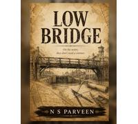 Low Bridge: A Novel of the Erie Canal