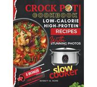 Low-Calorie High Protein Crock Pot Recipes for Beginners: Healthy Slow Cooker Cookbook With Stunning Photos