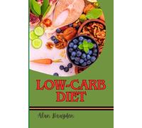 LOW-CARB DIET: Lose Weight, Burn Fat, And Boost Energy With Easy Recipes, Meal Plans, And Ketogenic Strategies
