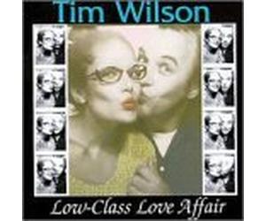 Low-Class Love Affair by Tim Wilson (2005-08-04)