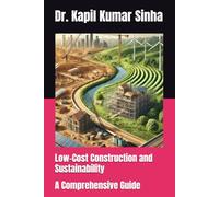 Low-Cost Construction and Sustainability: A Comprehensive Guide
