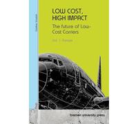 Low Cost, High Impact: The future of Low-Cost Carriers: Vol 1: Europe