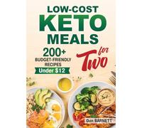 Low-Cost Keto Meals for Two: 200+ Budget-Friendly Recipes Under $12