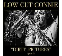 Low Cut Connie - Dirty Pictures (Part 1)