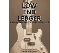 Low End Ledger: Blank Bass Guitar Tablature Book for 4-String Players 100 Pages of 7 Wide Tablature Staves with Chord Charts & Fretboard Diagram | ... for Songwriting, Practice, and Composition