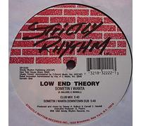 LOW END THEORY - Sometin I Wanta / Be Gone Wit Yoself [Vinyl Single]