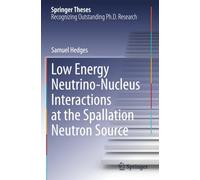 Low Energy Neutrino-Nucleus Interactions at the Spallation Neutron Source (Springer Theses)