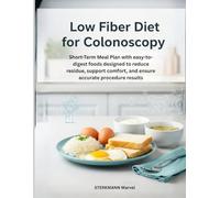 Low Fiber Diet for Colonoscopy: Short-Term Meal Plan with easy-to-digest foods designed to reduce residue, support comfort, and ensure accurate procedure results