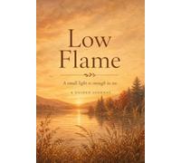 Low Flame: A small light is enough to see.A Guided Journal