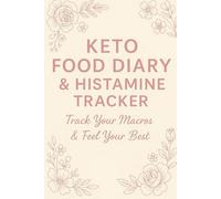 LOW-HISTAMINE KETOGENIC DIET PLANNER: IT'S TIME TO LIVE YOUR BEST LIFE