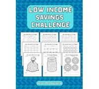 Low Income Money Savings Challenge Book: Simple Saving Challenges for Men, Women, Teens, Young Adults; Easy Ways to Save Money: $100, $150, $200, ... $3,500, $4,000, Emergency Fund, and More!