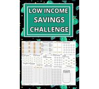 Low Income Savings Challenge Book: Simple Money Savings Challenges Tracker for Men & Women, Easy Way to Save Money $50, $100, $150, $200, $250, $300, $400, $500, $1000...