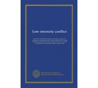 Low-intensity conflict: support for democratic resistance movements : report on a colloquium co-sponsored by the Center for the Study of Foreign ... and General Staff College, 7 January 1988