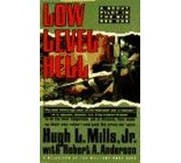 Low Level Hell by Hugh L. Mills Jr. (1993-06-01)