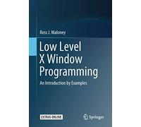 Low Level X Window Programming: An Introduction by Examples