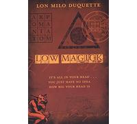 Low Magick: It's All in Your Head ...You Just Have No Idea How Big Your Head is