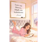 Low on Stress, High on Solutions Journal