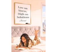 Low on Stress, High on Solutions Journal