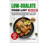 Low-Oxalate Food List: The Complete Ingredient list and Food to Avoid for Low-Oxalate Diet